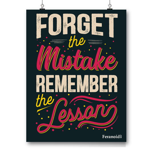 FORGET THE MISTAKE POSTER