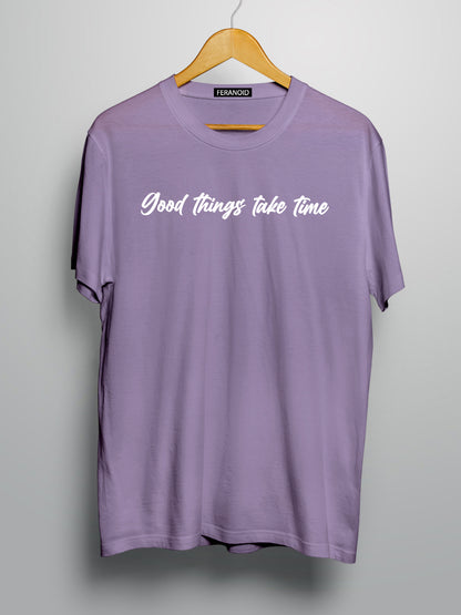 Good Things Take Time Purple T-shirt
