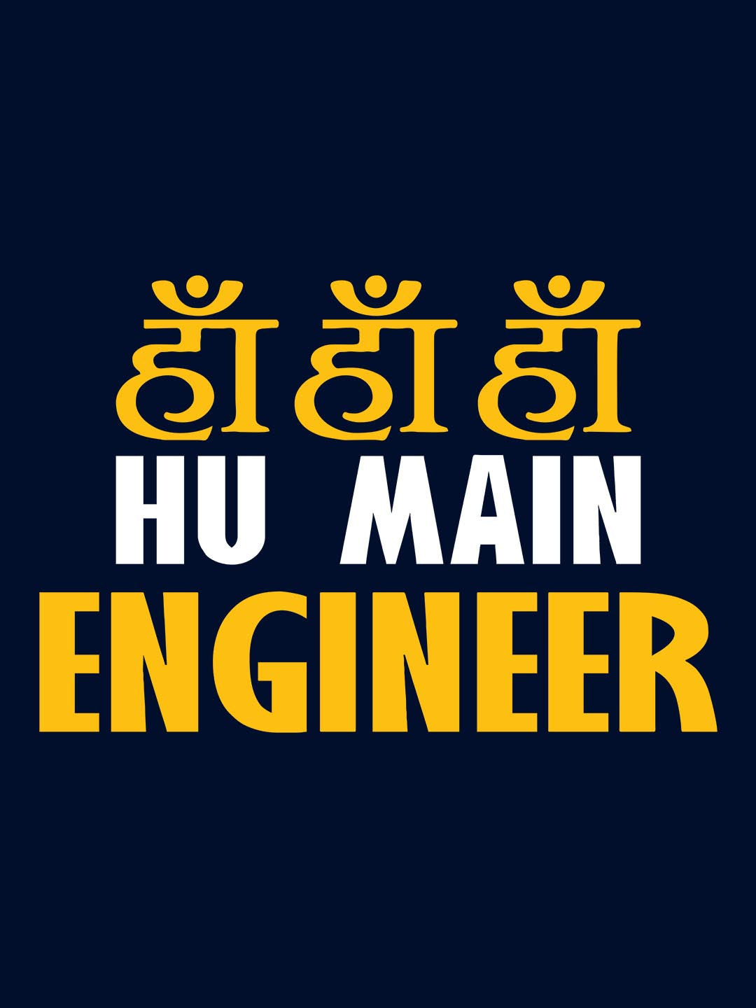 Ha Ha Ha Hu Main Engineer Blue Half Sleeve T-Shirt