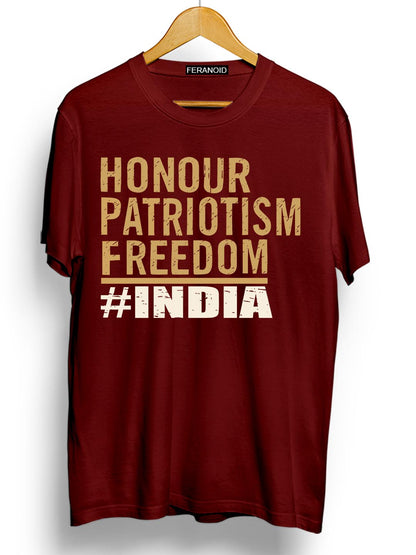 HONOUR PATRIOTISM FREEDOM INDIA MAROON T-SHIRT