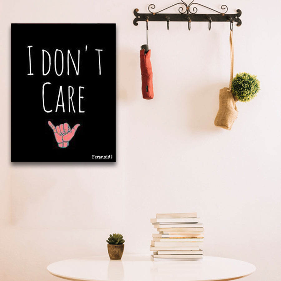 I DON'T CARE POSTER