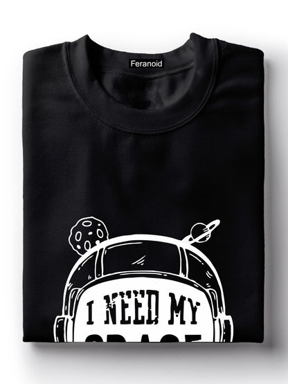I NEED MORE SPACE T-SHIRT