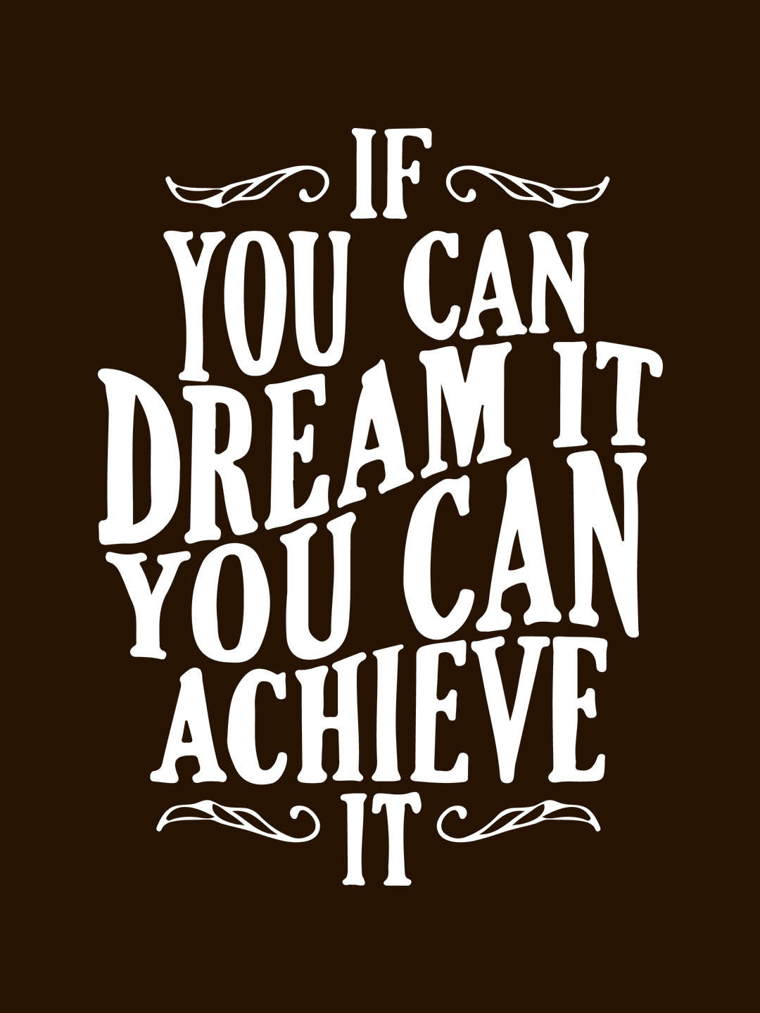 If You Can Dream It T-Shirt