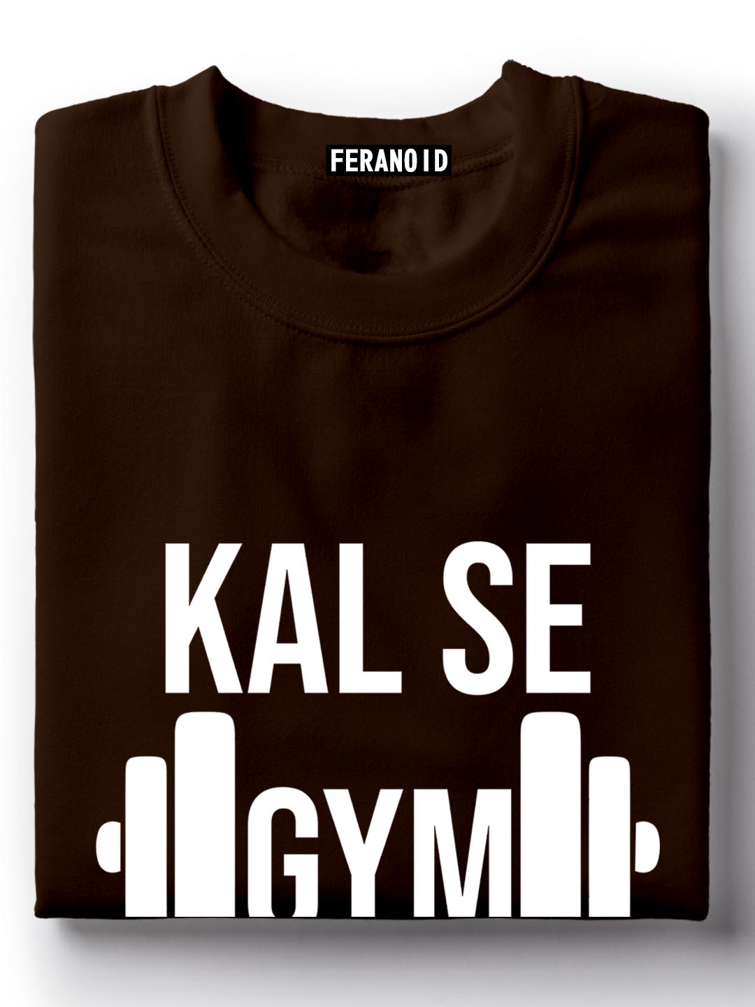 Kal Se Gym Chalu T-Shirt