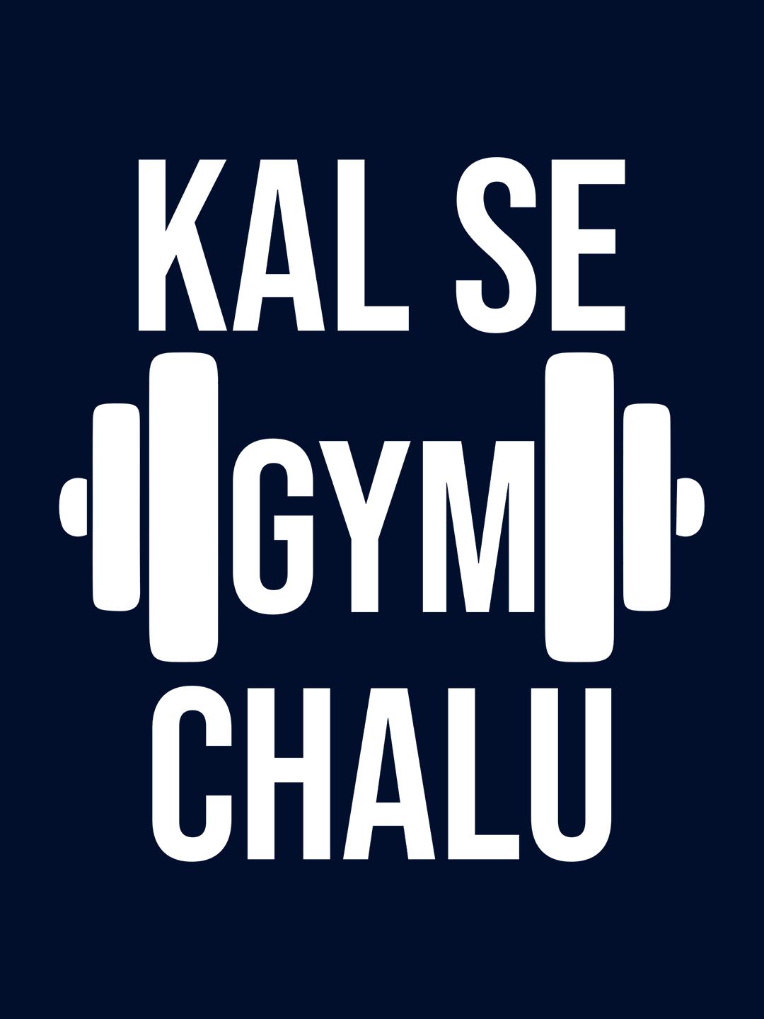 Kal Se Gym Chalu T-Shirt