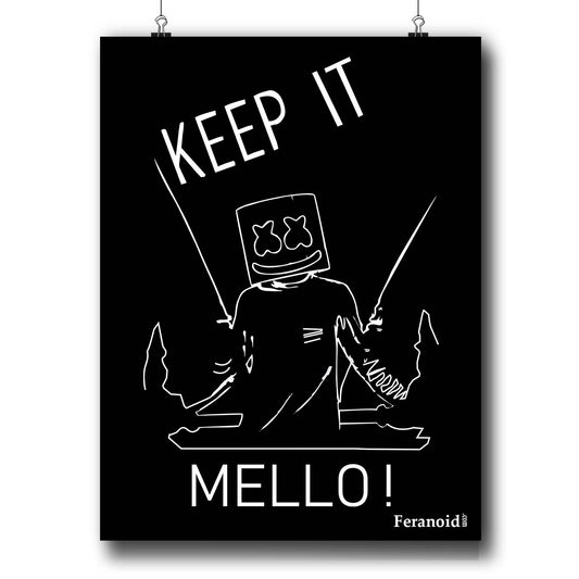 KEEP IT MELLO POSTER