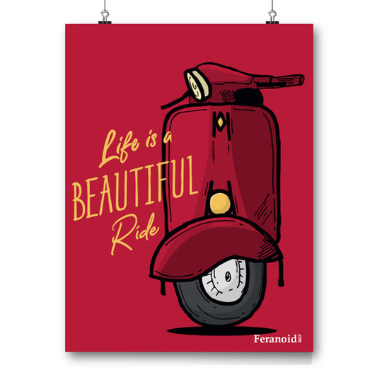LIFE IS A BEAUTIFUL RIDE POSTER
