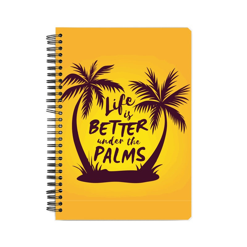 LIFE IS BETTER NOTEBOOK