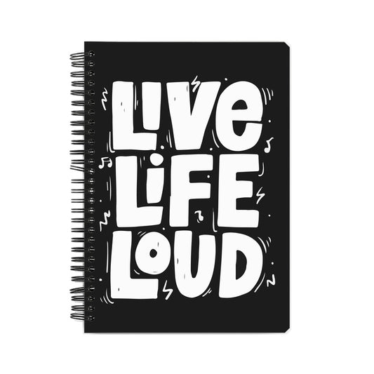 LIVE LIFE LOUD NOTEBOOK