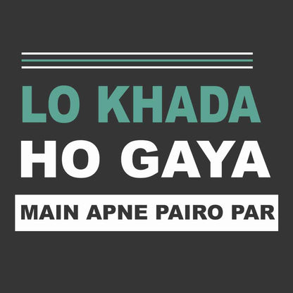 Lo Khada Ho Gaya T-Shirt