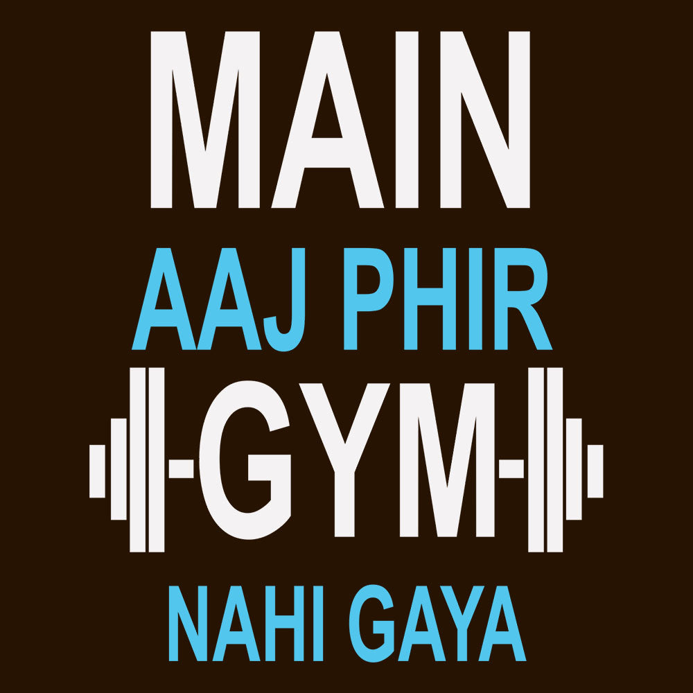 Main Aaj Phir Gym Nahi Gaya T-Shirt