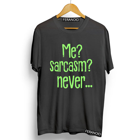 ME SARCASM NEVER T-SHIRT