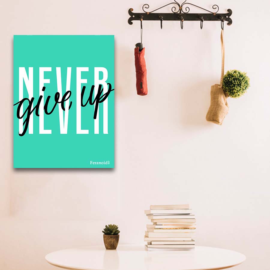 NEVER GIVE UP POSTER