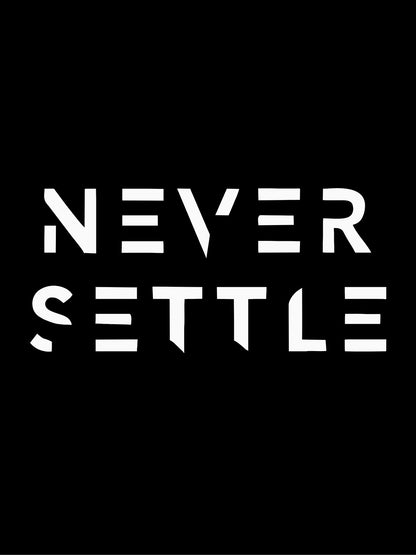 Never Settle Black T-Shirt