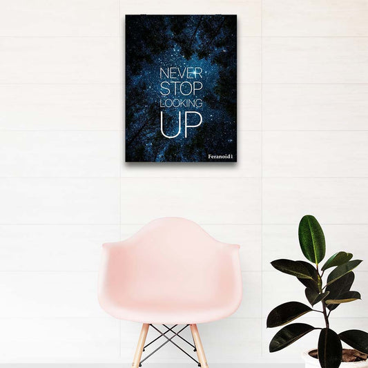 NEVER STOP LOOKING UP POSTER