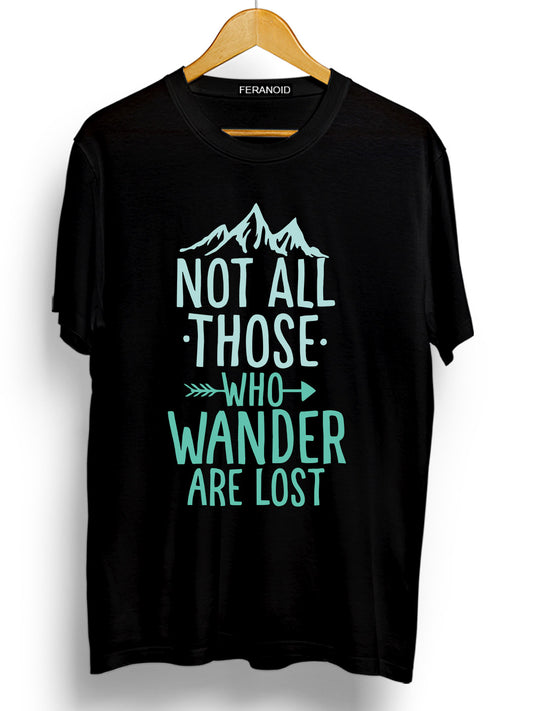 NOT ALL THOSE WHO WANDER T-SHIRT