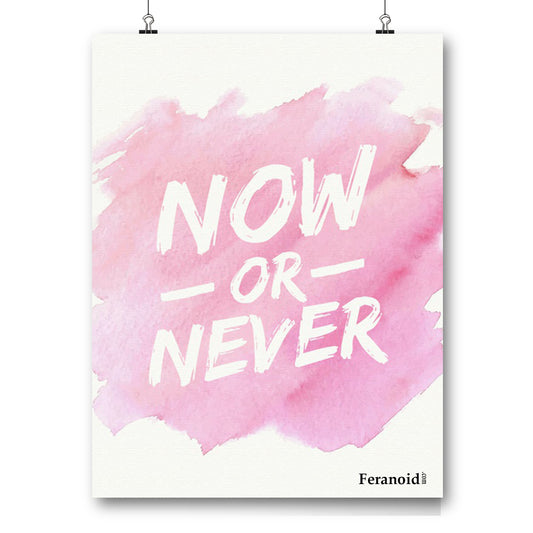 NOW OR NEVER POSTER