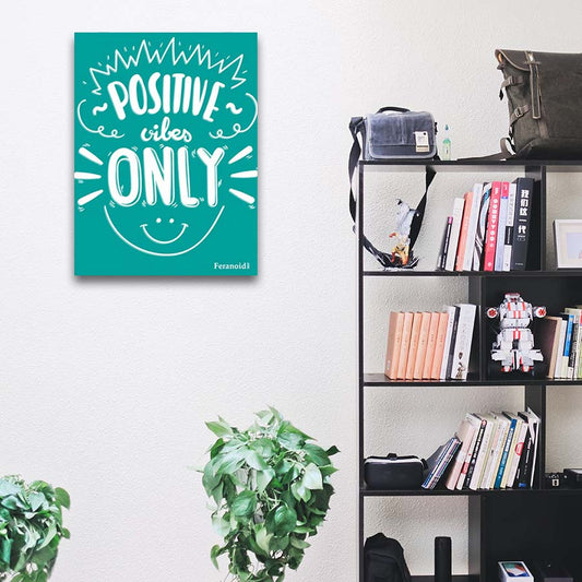 POSITIVE VIBES ONLY  POSTER
