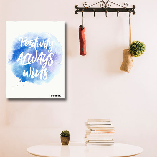 POSITIVITY ALWAYS WINS POSTER