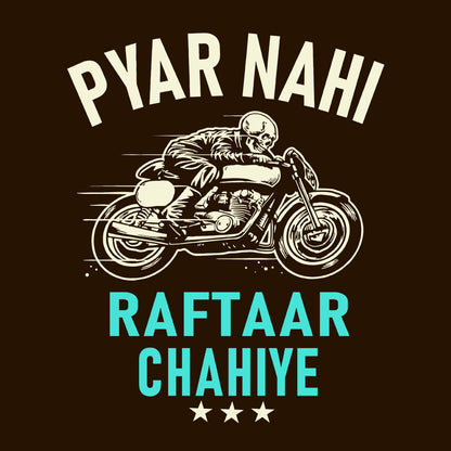 Pyaar Nahi Raftaar Chahiye Black T-Shirt