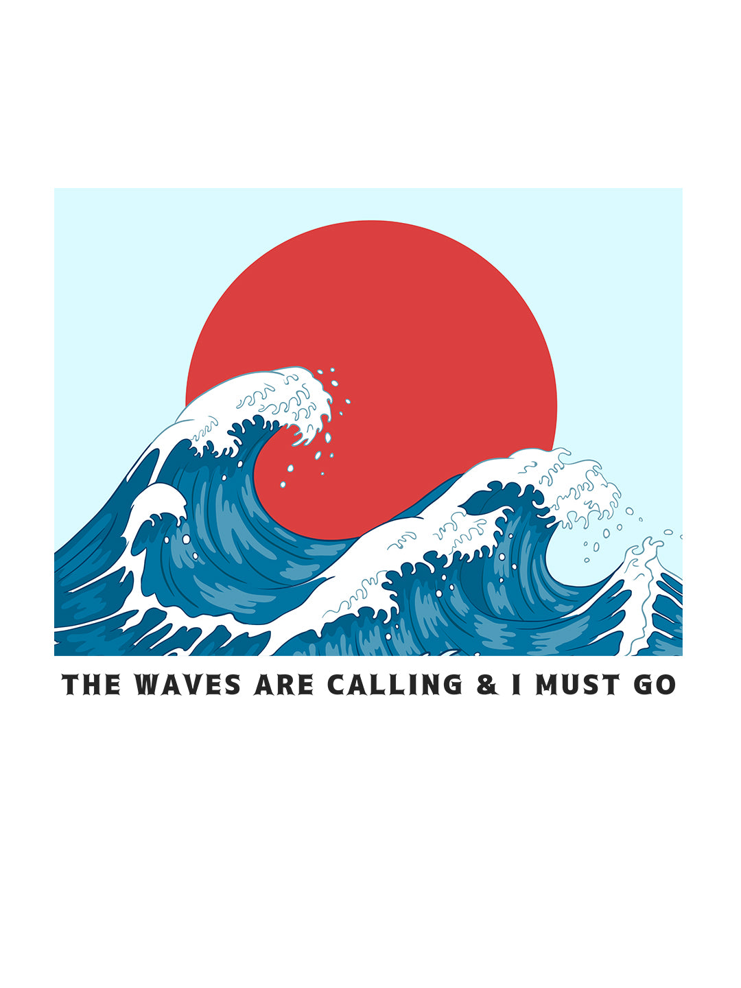 The Waves Are Calling White T-Shirt