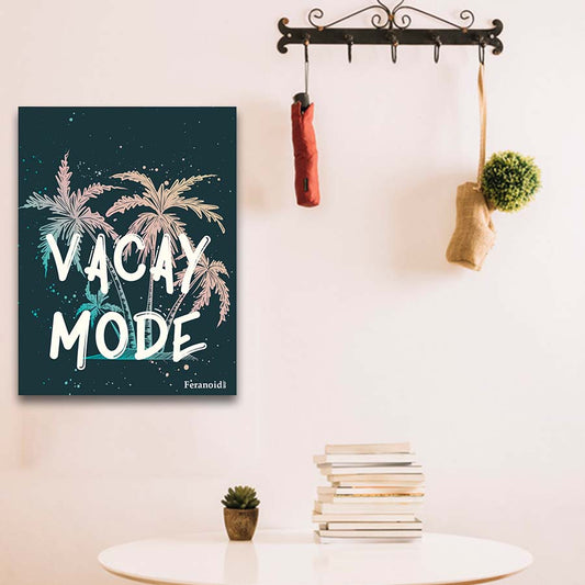 VACAY MODE POSTER