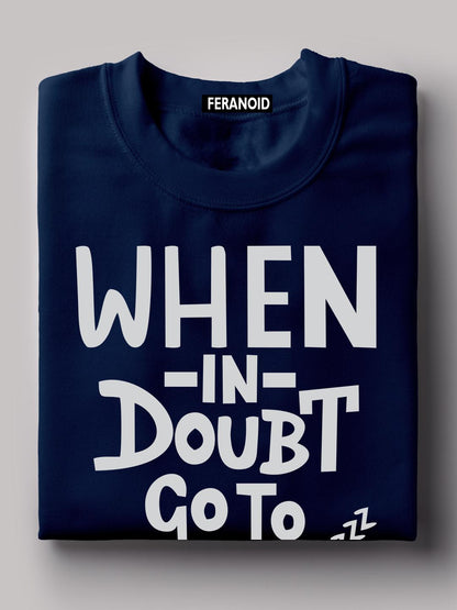 When In Doubt Go To Sleep Black T-Shirt