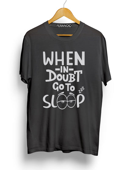 When In Doubt Go To Sleep Black T-Shirt