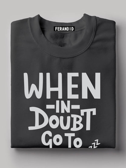 When In Doubt Go To Sleep Black T-Shirt