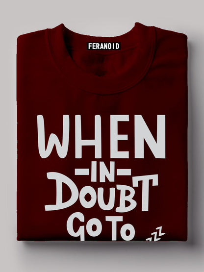 When In Doubt Go To Sleep Black T-Shirt